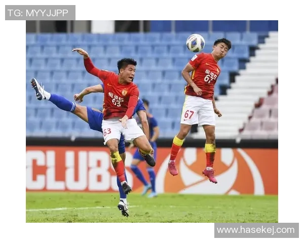 广州足球队灵活性展现全场比赛精彩瞬间分析与点评